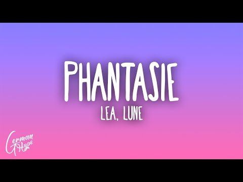 LEA x Lune - Phantasie (Lyrics) 1HOUR