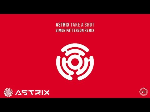 Astrix - Take A Shot (Simon Patterson Remix) - UCsBSMQZsiLprSY6GqhI25Jw