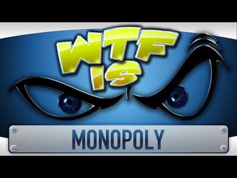 ► WTF Is... - Monopoly ? - UCy1Ms_5qBTawC-k7PVjHXKQ