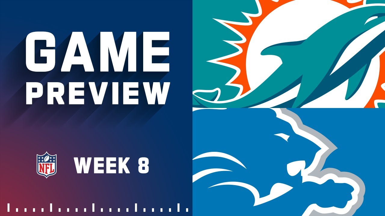 Miami Dolphins vs. Detroit Lions | 2022 Week 8 Game Previews