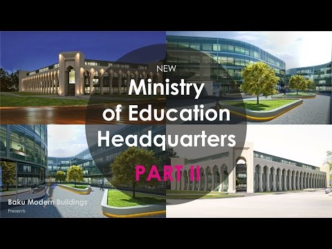 Part II - Ministry of Education Headquarters