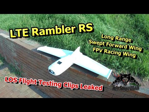 LTE Rambler RS Long Range FPV Wing Leaked Flight Testing Clips - UCsFctXdFnbeoKpLefdEloEQ