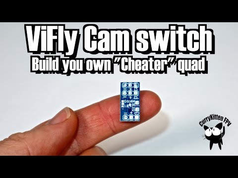 ViFly Camera Switch - build your own "Cheater" quad - UCcrr5rcI6WVv7uxAkGej9_g