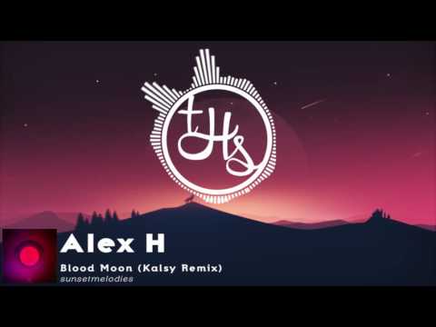 Alex H - Blood Moon (Kalsy Remix) [SUNMEL059] | THS89 - UCVz8LE_RJLe7IA79a8tFZdg
