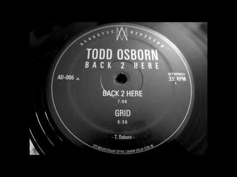 Todd Osborn -- Grid - UCcHqeJgEjy3EJTyiXANSp6g