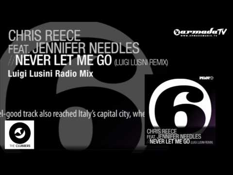 Chris Reece feat. Jennifer Needles - Never Let Me Go (Luigi Lusini Radio Mix) - UCGZXYc32ri4D0gSLPf2pZXQ