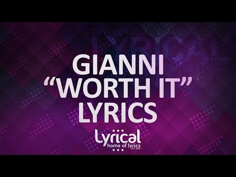 Gianni - Worth It (ft. Ollie) Lyrics - UCnQ9vhG-1cBieeqnyuZO-eQ
