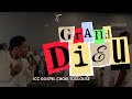 GRAND DIEU  ICC Gospel Choir Toulouse - Raphael NSILULU  BIG GOD by TIM GODFREY  Version Fran?aise