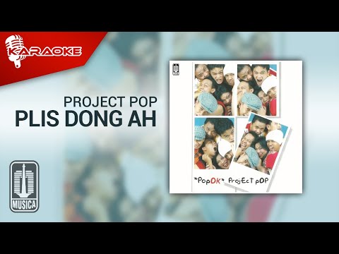 Project Pop - Plis Dong Ah (Official Karaoke Video)