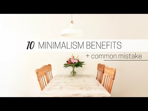 BENEFITS OF MINIMALISM » + common minimalism mistake - UCq2E1mIwUKMWzCA4liA_XGQ