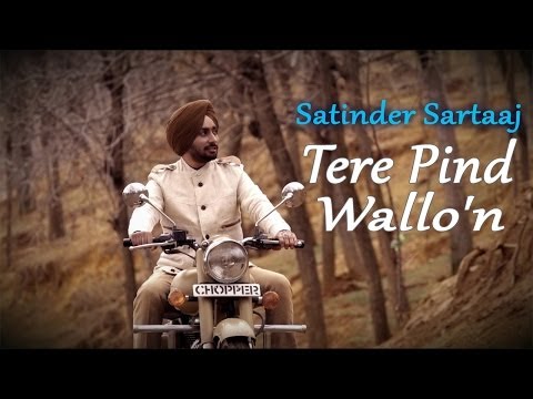 Satinder Sartaaj - Tere Pind Wallon | Rangrez - UC56gTxNs4f9xZ7Pa2i5xNzg