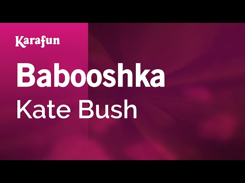 Karaoke Babooshka - Kate Bush * - UCbqcG1rdt9LMwOJN4PyGTKg