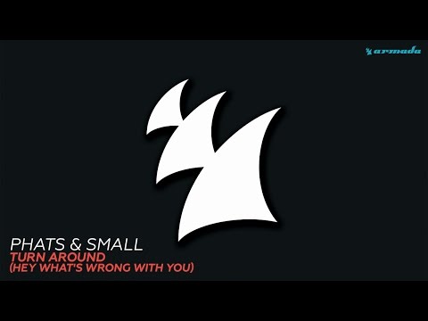 Phats & Small - Turn Around (Hey What's Wrong With You) (Mousse T's Dirty Little Funker Mix) - UCGZXYc32ri4D0gSLPf2pZXQ