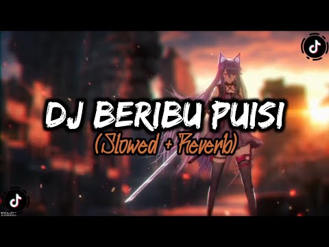 DJ Beribu Puisi Slowed & Reverb ( Lirik )