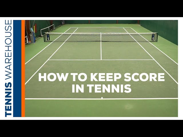 How Do You Keep Score In Tennis?