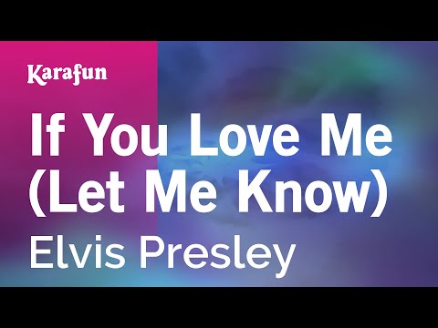 Karaoke If You Love Me (Let Me Know) - Elvis Presley * - UCbqcG1rdt9LMwOJN4PyGTKg