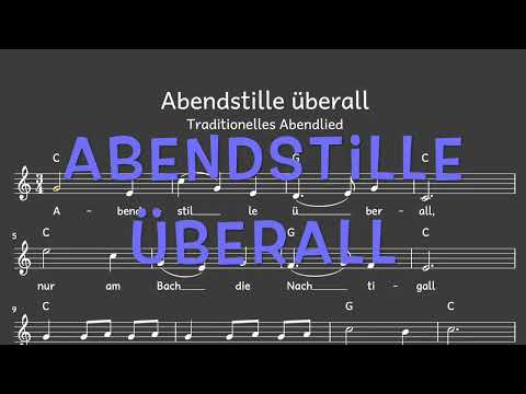 Lied: Abendstille überall (Abend-/Schlaf-/Wiegenlied / Melodie, Akkorde, Noten,Text)