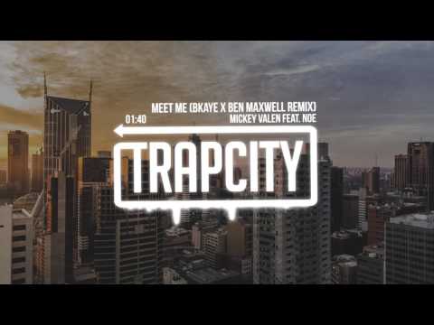 Mickey Valen feat. Noe - Meet Me (BKAYE x Ben Maxwell Remix) - UC65afEgL62PGFWXY7n6CUbA