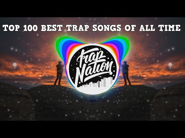 The Top 10 Trap Music Songs of All Time