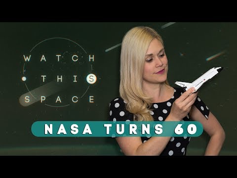 NASA turns 60! (and has no plans to retire) Watch This Space - UCOmcA3f_RrH6b9NmcNa4tdg