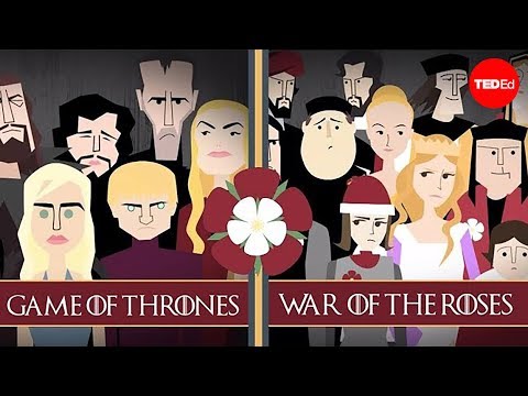 The wars that inspired Game of Thrones - Alex Gendler - UCsooa4yRKGN_zEE8iknghZA