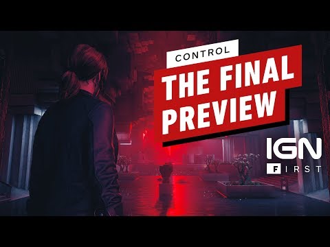 Control: The Final Preview - IGN First - UCKy1dAqELo0zrOtPkf0eTMw