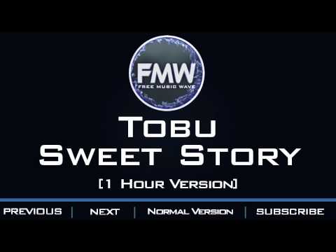 Tobu - Sweet Story [1 Hour Version] - UC4wUSUO1aZ_NyibCqIjpt0g