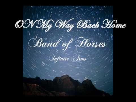 Band of Horses - On My Way Back Home