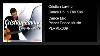 Cristian Lavino - Dance Up In The Sky (Dance Mix)