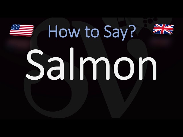 How to Pronounce Salmon