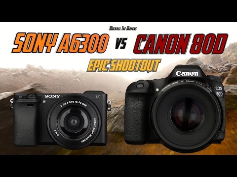 Sony A6300 vs Canon 80D Epic Shootout Review | Which camera to buy tutorial - UCFIdYs7n4i8FKEb0aYhOucA