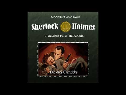 Sherlock Holmes Die alten Fälle (Reloaded): 11: "Die drei Garridebs" (Komplettes Hörspiel)