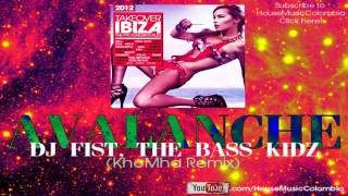 Dj Fist & The Bass Kidz - Avalanche (KhoMha Remix)