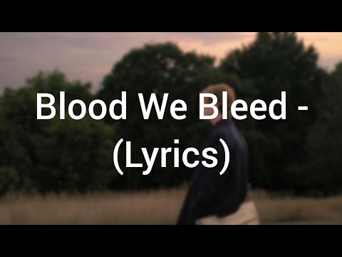 Tom Odell - Blood We Bleed (Lyrics)