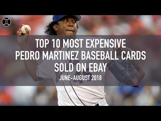 How to Find the Best Pedro Martinez Baseball Card