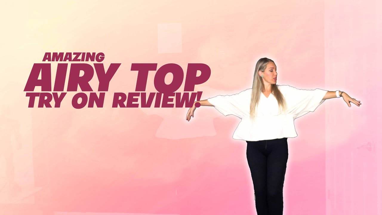 NEW AIRY TOP REVIEW