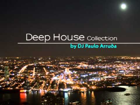 Deep House Collection by DJ Paulo Arruda - HQ - UCXhs8Cw2wAN-4iJJ2urDjsg