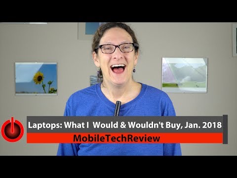 Laptops: What I Would and Wouldn't Buy, Jan. 2018 - UCW6J17hZ_Vgr6cQgd_kHt5A