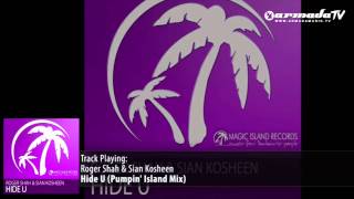 Roger Shah & Sian Kosheen - Hide U (Pumpin' Island Mix)