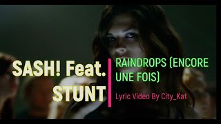 Sash! Feat. Stunt - Raindrops (encore une fois) Lyric Video