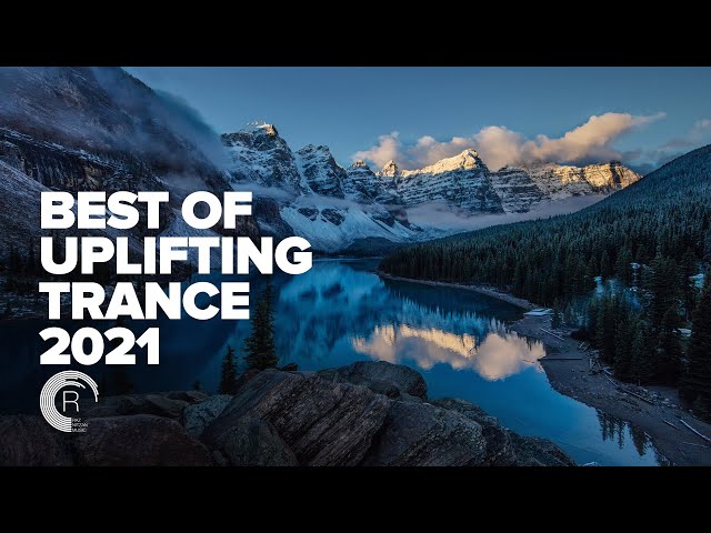 The Best Uplifting Trance Music to Listen to in 2021