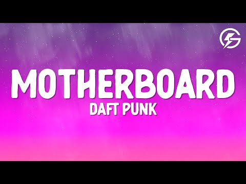 Daft Punk - Motherboard (Lyrics)