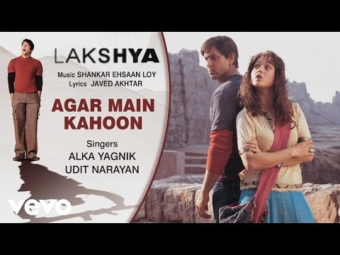 Agar Main Kahoon Best Song - Lakshya|Hrithik,Preity Zinta|  Alka Yagnik|Udit Narayan - UC3MLnJtqc_phABBriLRhtgQ