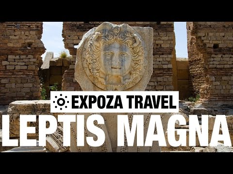 Leptis Magna Vacation Travel Video Guide - UC3o_gaqvLoPSRVMc2GmkDrg