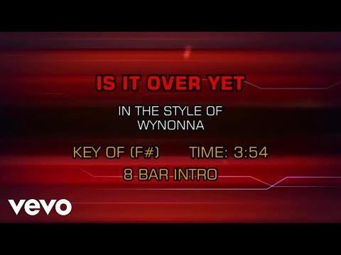 Wynonna - Is It Over Yet (Karaoke) - UCQHthJbbEt6osR39NsST13g