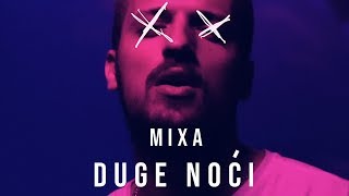 Mixa - Duge Noći (Ft. Ivan Beloševac)