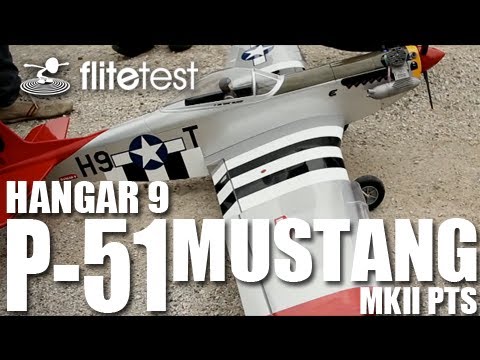 Flite Test - Hangar 9 P-51 Mustang MkII PTS - REVIEW - UC9zTuyWffK9ckEz1216noAw