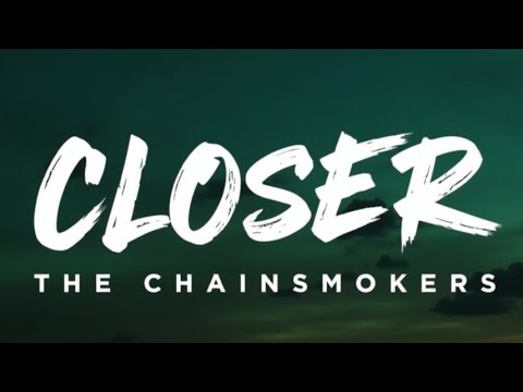 The Chainsmokers - Closer (Lyrics) ft. Halsey | We Never Really Let Go