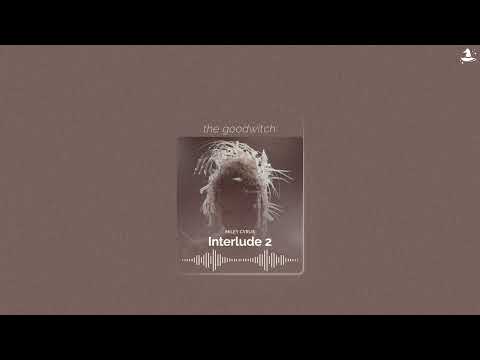 interlude 2 || miley cyrus || sped up