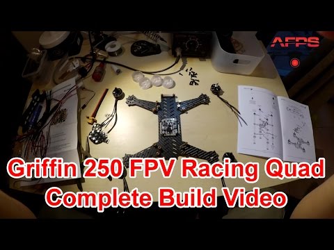 Griffin 250 FPV Racing Quadcopter Complete Build - UCsFctXdFnbeoKpLefdEloEQ